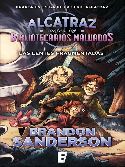Title details for Las lentes fragmentadas (Alcatraz contra los Bibliotecarios Malvados 4) by Brandon Sanderson - Available